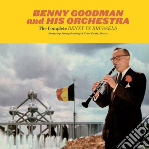 Benny Goodman - The Complete Benny In Brussels (3 Cd) cd musicale di Benny Goodman