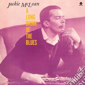 (LP Vinile) Jackie Mclean - A Long Drink Of The Blues lp vinile di Jackie Mclean