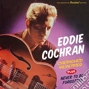 Eddie Cochran - Cherished Memories (+ Never To Be Forgotten) cd musicale di Eddie Cochran
