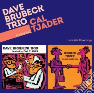 Dave Brubeck Trio / Cal Tjader - Complete Recordings cd musicale di Dave Brubeck Trio / Cal Tjader