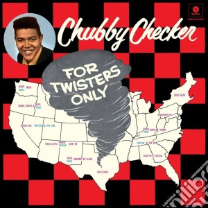(LP Vinile) Chubby Checker - For Twisters Only lp vinile di Chubby Checker