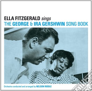 Ella Fitzgerald - Sings The George & Ira Gershwin Songbook (3 Cd) cd musicale di Ella Fitzgerald