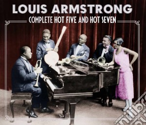 Louis Armstrong - Complete Hot Five And Hot Seven (4 Cd) cd musicale di Louis Armstrong