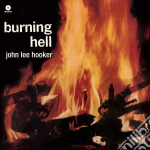 (LP Vinile) John Lee Hooker - Burning Hell lp vinile di John Lee Hooker