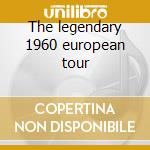 The legendary 1960 european tour