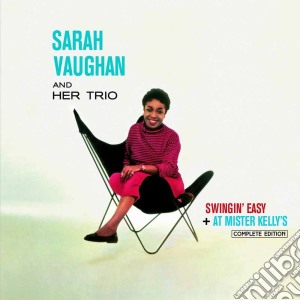 Sarah Vaughan - Swingin' Easy (+ At Mister Kelly's Complete Edition) (2 Cd) cd musicale di Sarah Vaughan