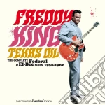 Freddie King - Texas Oil - The Complete Federal & El-bee Sides, 1956-1962 (2 Cd) cd