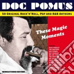 These Magic Moments - The Songs Of Doc Pomus (2 Cd)