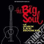 John Lee Hooker - The Big Soul Of John Lee Hooker + 10 Bonus Tracks cd