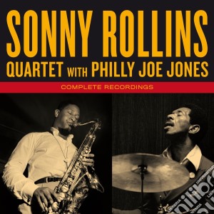 Sonny Rollins Quartet & Philly Joe Jones - Complete Recordings cd musicale di Sonny Rollins Quartet & Philly Joe Jones