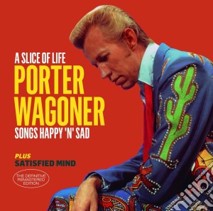 Porter Wagoner - A Slice Of Life (+ Satisfied Mind+ 6 Bonus Tracks) cd musicale di Wagoner Porter