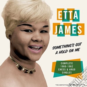 Etta James - Something's Gotta Hold On Me (complete 1960-62 Chess & Argo Singles) cd musicale di Etta James