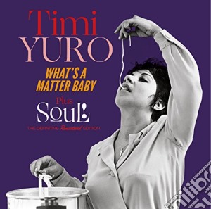 Timi Yuro - What's A Matter Baby (+ Soul!) cd musicale di Yuro Timi