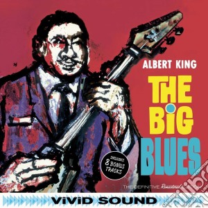 Albert King - The Big Blues (+ 8 Bonus Tracks!) cd musicale di Albert King