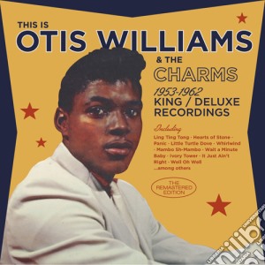Otis Williams & The Charms - 1953-1962 King / Deluxe Recordings cd musicale di Otis Williams & The Charms