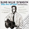 Blind Willie Johnson - Dark Was The Night 1927-1930 cd