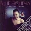 Billie Holiday - The Last Albums + 24 Bonus Tracks (2 Cd) cd