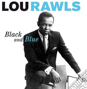 Lou Rawls - Black And Blue+ 15 Bonus Tracks cd musicale di Lou Rawls