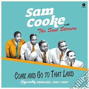 (LP Vinile) Sam Cooke & The Soul Stirrers - Come And Go To That Land lp vinile di Sam Cooke With The Soul Stirrers