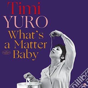 (LP Vinile) Timi Yuro - What's A Matter Baby lp vinile di Timi Yuro