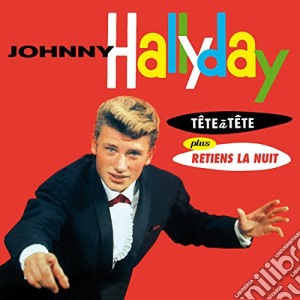 Johnny Hallyday - Tete A Tete cd musicale di Johnny Hallyday