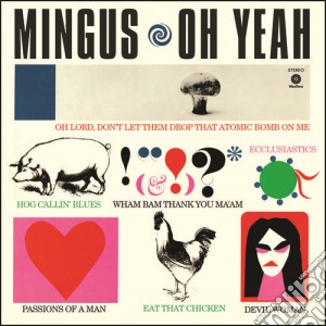 (LP Vinile) Charles Mingus - Oh Yeah lp vinile di Charles Mingus
