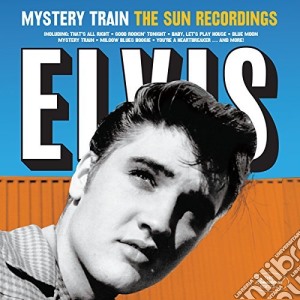 Elvis Presley - Mystery Train - The Sun Recordings cd musicale di Elvis Presley