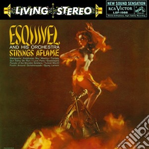 Juan Garcia Esquivel - Strings Aflame (+ Latin-Esque) cd musicale di Juan Garcia Esquivel