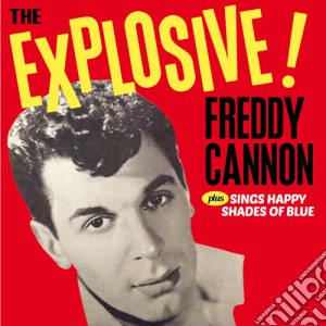 Freddy Cannon - Explosive! cd musicale di Freddy Cannon