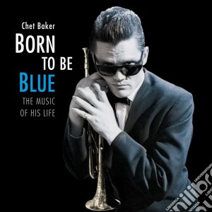 (LP Vinile) Chet Baker - Born To Be Blue lp vinile di Chet Baker