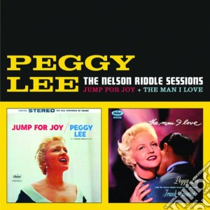 Peggy Lee - The Nelson Riddle Sessions (Jump For Joy + The Man I Love) + 3 Bonus Tracks! cd musicale di Peggy Lee