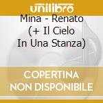 Mina - Renato (+ Il Cielo In Una Stanza) cd
