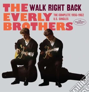 Everly Brothers - Walk Right Back - The Complete 1956-1962 Us Singles (2 Lp) cd musicale di Broters Everly