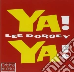 Lee Dorsey - Ya! Ya! (+ 11 Bonus Tracks) cd