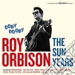 Roy Orbison - Ooby Dooby - The Sun Years