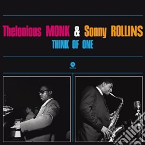 (LP Vinile) Thelonious Monk / Sonny Rollins - Think Of One lp vinile di Monk thelonious & ro