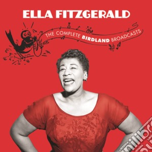 Ella Fitzgerald - The Complete Birdland Broadcasts Featuring Hank Jones (2 Cd) cd musicale di Ella Fitzgerald