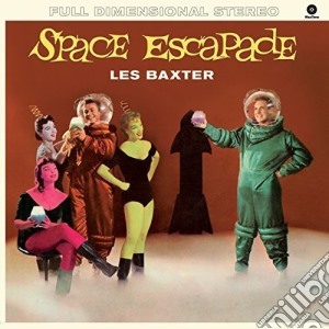(LP Vinile) Les Baxter - Space Escapade -Hq- lp vinile di Les Baxter