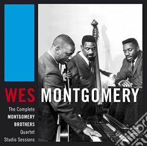Wes Montgomery - The Complete Montgomery Brothers Studio Sessions (3 Cd) cd musicale di Wes Montgomery