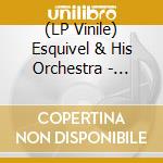 (LP Vinile) Esquivel & His Orchestra - Other Worlds, Other Sounds lp vinile di Esquivel and his orc