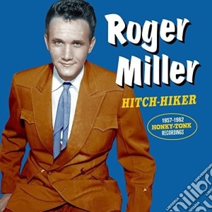 Roger Miller - Hitch Hiker - The 1957-1962 Honky Tonk Recordings cd musicale di Roger Miller