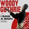 Woody Guthrie - I Saw A Sign - 1940-1947 Recordings (2 Cd) cd musicale di Guthrie Woody