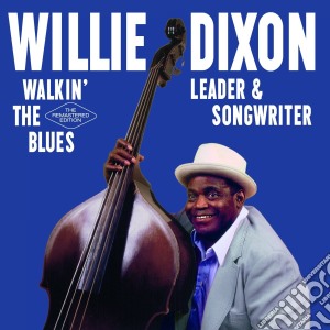 Willie Dixon - Walkin' The Blues (2 Cd) cd musicale di Willie Dixon