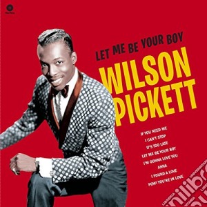 (LP Vinile) Wilson Pickett - Let Me Be Your Boy The.. lp vinile di Wilson Pickett