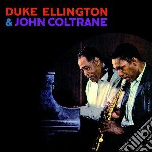 Duke Ellington / John Coltrane - Duke Ellington & John Coltrane (+ 5 Bonus Tracks) cd musicale di Duke Ellington & John Coltrane