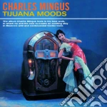 Charles Mingus - Tijuana Moods (+ 5 Bonus Tracks) cd
