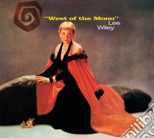 Lee Wiley - West Of The Moon / A Touch Of The Blues cd musicale di Lee Wiley
