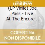 (LP Vinile) Joe Pass - Live At The Encore Theatre lp vinile di Joe Pass