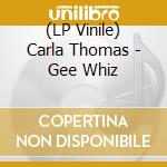 (LP Vinile) Carla Thomas - Gee Whiz vinile