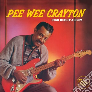 (LP Vinile) Pee Wee Crayton - 1960 Debut Album lp vinile di Pee Wee Crayton